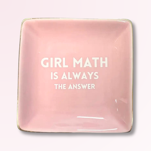 Girl Math is Always the Answer - Square Trinket Tray